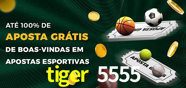 tiger 5555 Ate 100% de Aposta Gratis