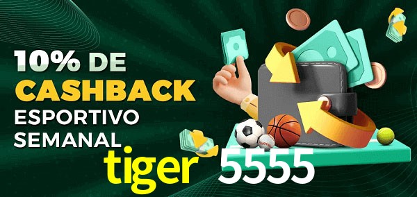 10% de bônus de cashback na tiger 5555