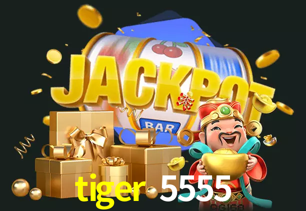 tiger 5555 bet