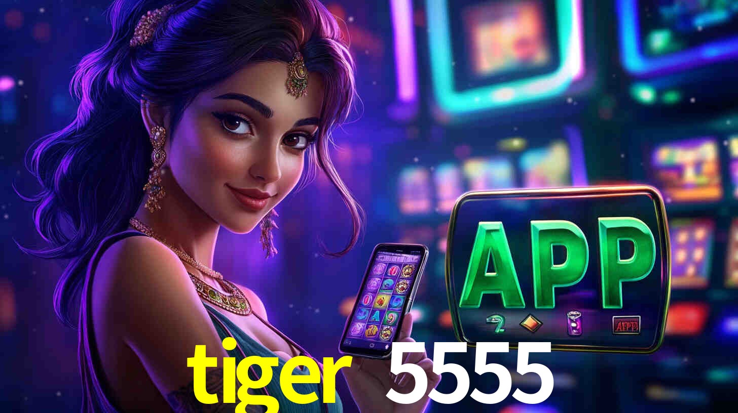 tiger 5555