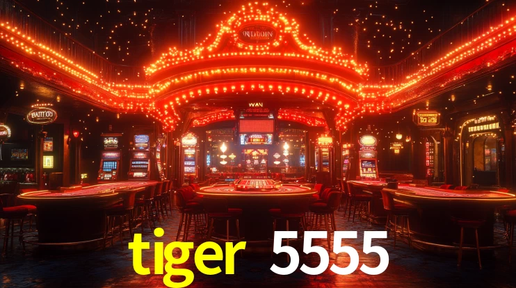 tiger 5555