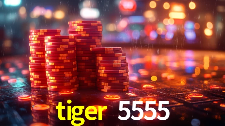 tiger 5555,tiger 5555.com
