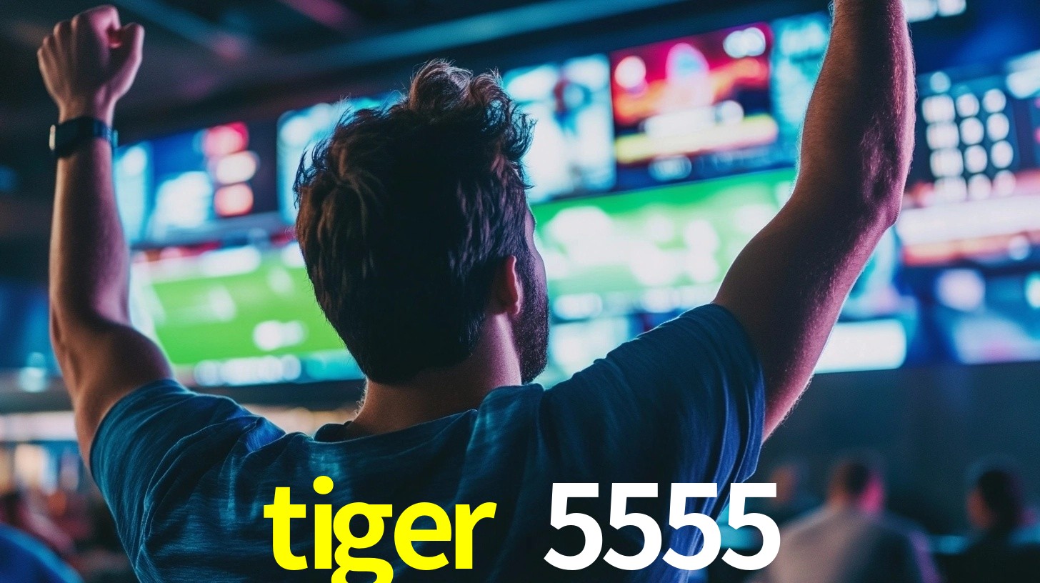 tiger 5555: Seu Especialista em Apostas Esportivas Brasileiras