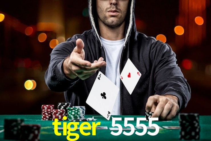 tiger 5555.com