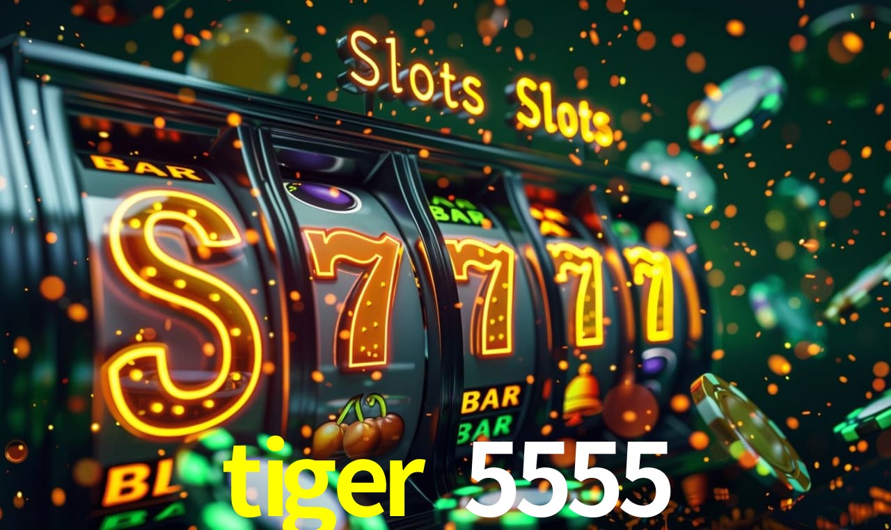 Jogos de Slot tiger 5555
