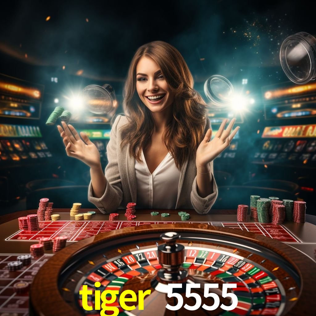 tiger 5555,tiger 5555.com