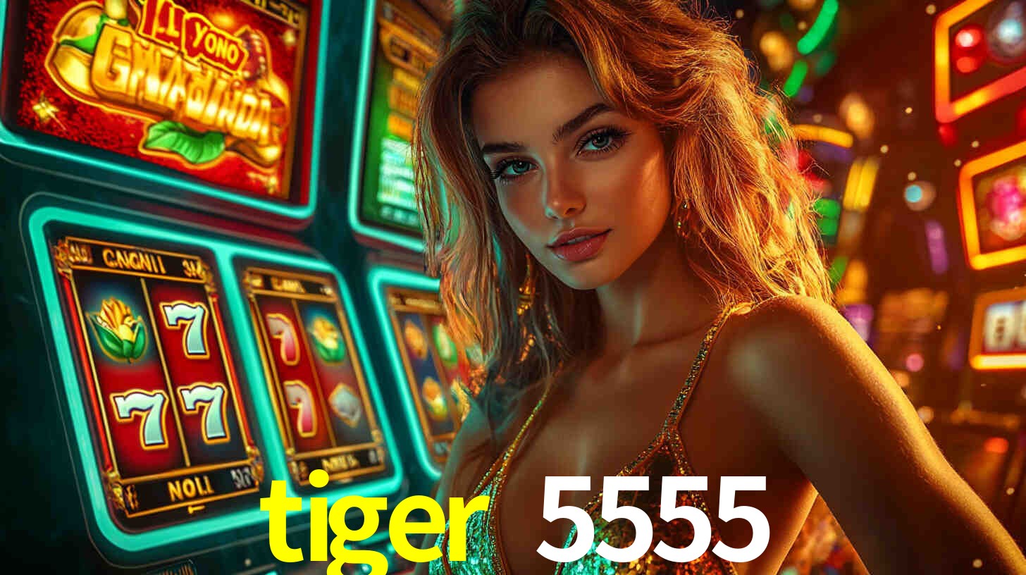 Bônus de Boas-vindas tiger 5555