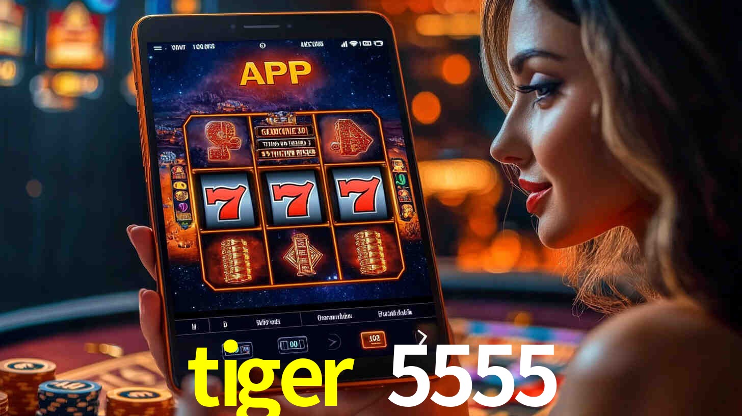 tiger 5555,tiger 5555.com