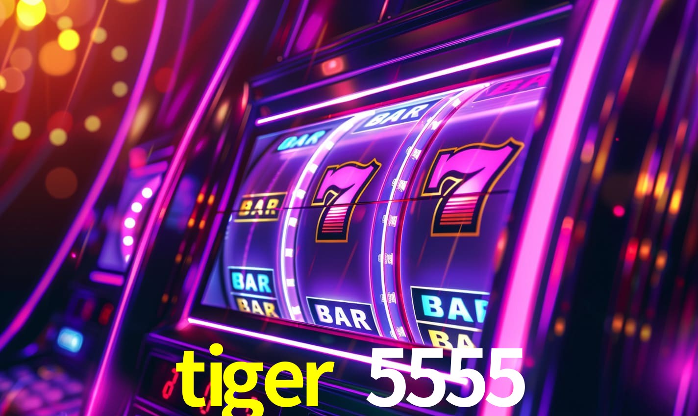 tiger 5555.com